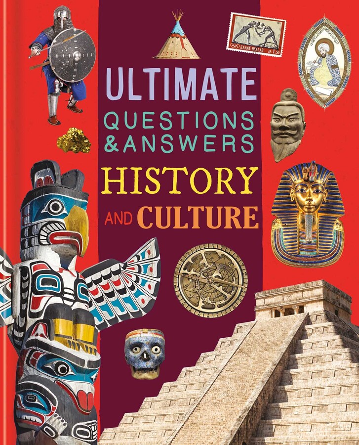 Learning is Fun. ULTIMATE QUESTIONS & ANSWERS-HISTORY AND CULTURE